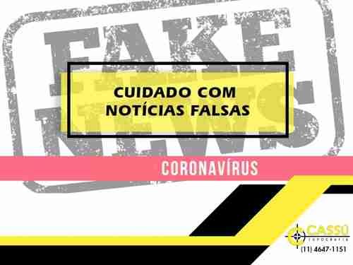 CUIDADO COM NOTíCIAS FALSAS