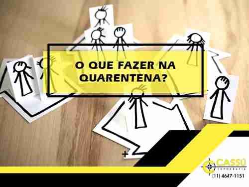 QUE FAZER NA QUARENTENA?